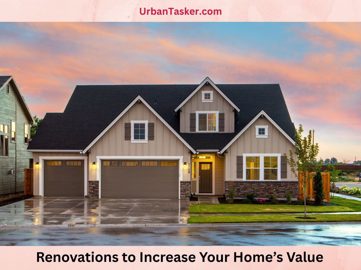 5 Best Home Renovations to Increase Your Home's Value Before Selling