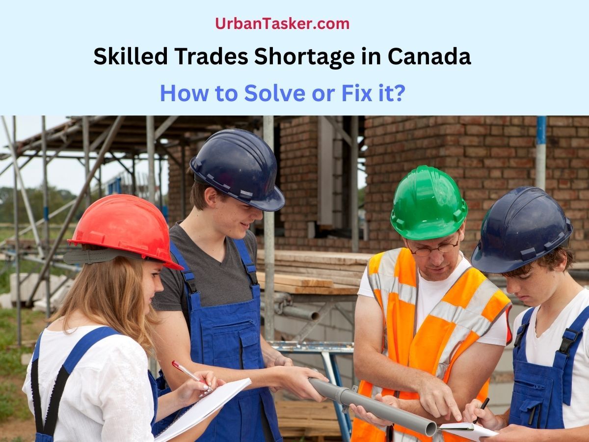 Skilled Trades Shortage in Canada - How to Solve or Fix it?