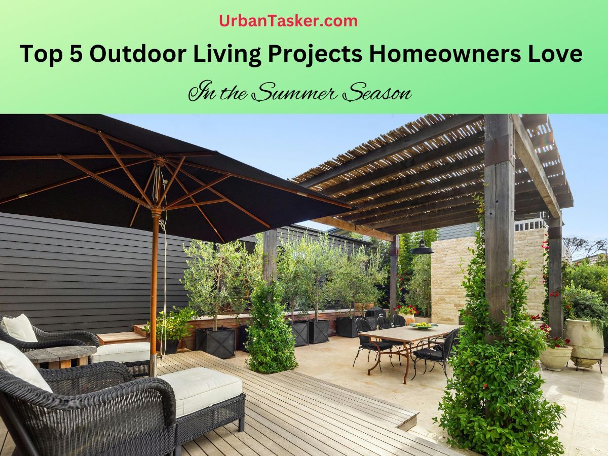 Sizzling Trends: Top 5 Outdoor Living Projects Homeowners Love This Summer Season